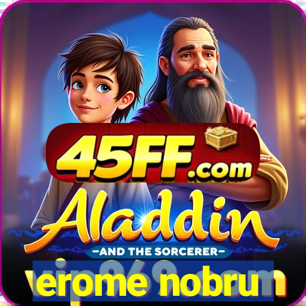 erome nobru